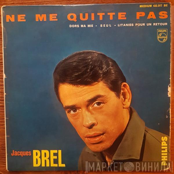 Jacques Brel - Ne Me Quitte Pas