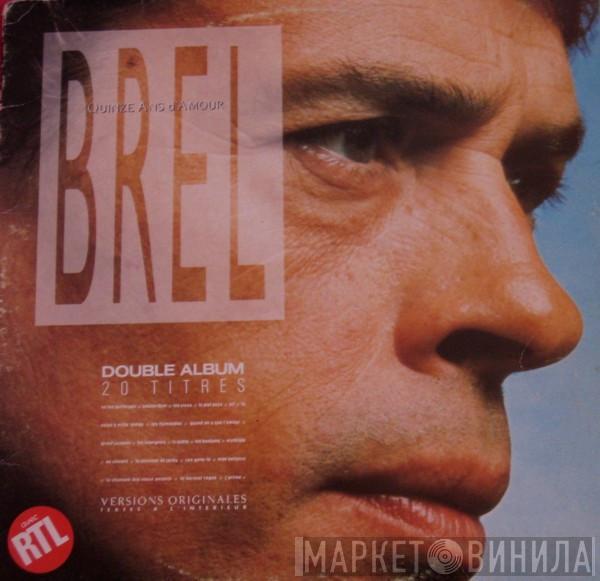 Jacques Brel - Quinze Ans D'Amour