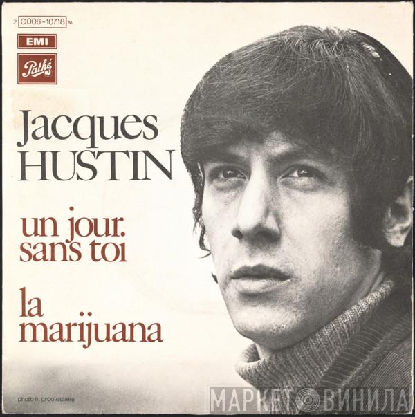 Jacques Hustin - La Marijuana / Un Jour Sans Toi
