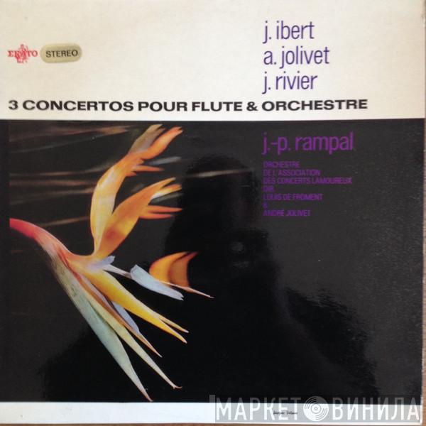 Jacques Ibert, André Jolivet, Jean Rivier, Jean-Pierre Rampal - 3 Concertos Pour Flute & Orchestre