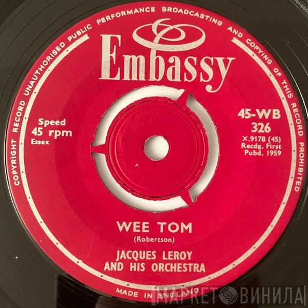 Jacques Leroy And His Orchestra - Wee Tom / Petite Fleur