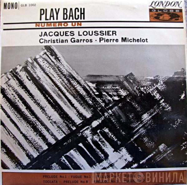 Jacques Loussier, Christian Garros, Pierre Michelot - Play Bach No. 1