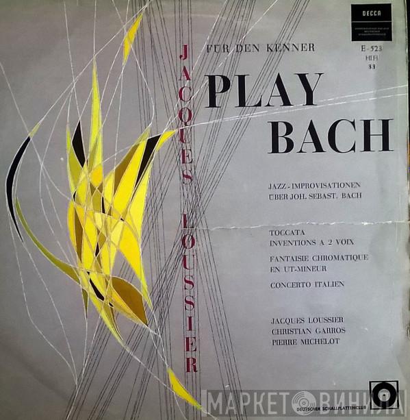 Jacques Loussier - Play Bach (Jazz Improvisationen Über Joh. Sebast. Bach)