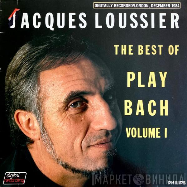 Jacques Loussier - The Best Of Play Bach Volume 1