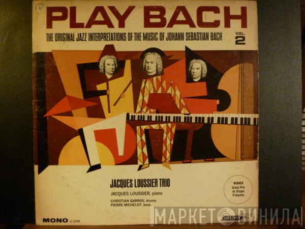  Jacques Loussier Trio  - Play Bach Vol. 2 (The Original Jazz Interpretations Of The Music Of Johann Sebastian Bach)