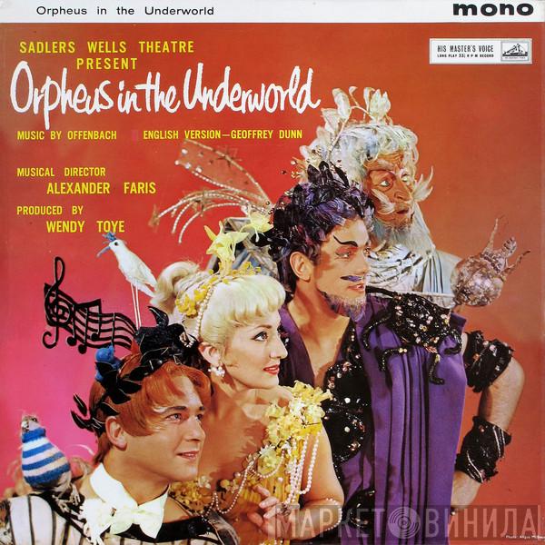 Jacques Offenbach, Sadler's Wells Opera Company, Alexander Faris, Jon Weaving, Eric Shilling, June Bronhill - Presents Orpheus In The Underworld