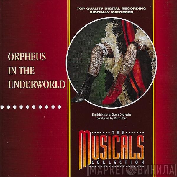 - Jacques Offenbach , The English National Opera Orchestra  Mark Elder   - Orpheus In The Underworld