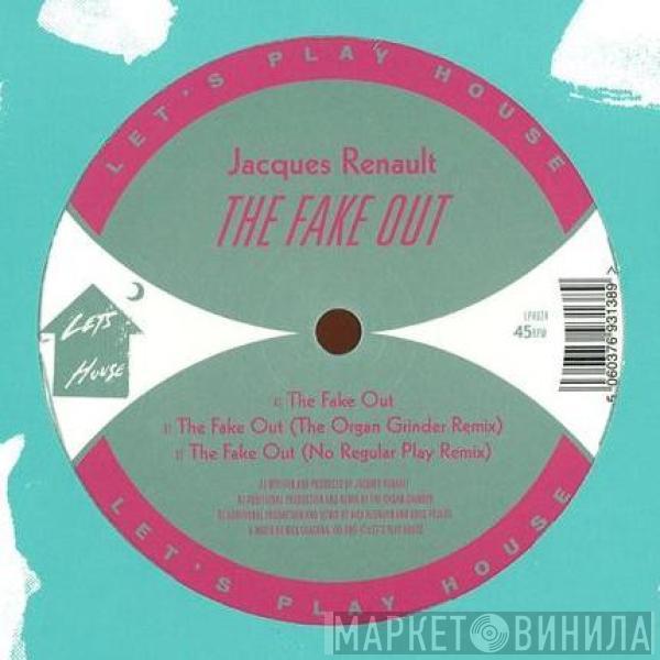 Jacques Renault - The Fake Out