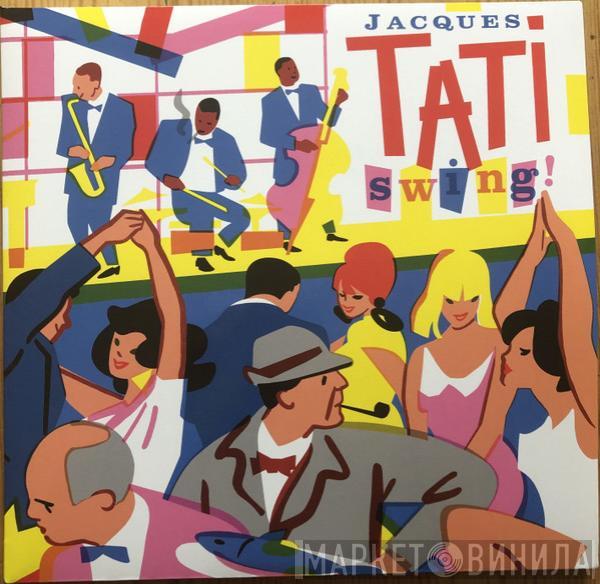  - Jacques Tati Swing !