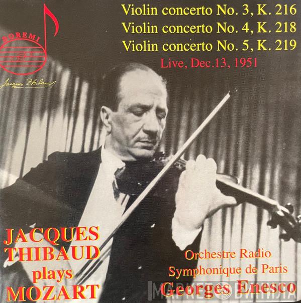 Jacques Thibaud, Wolfgang Amadeus Mozart, Orchestre Radio - Symphonique De Paris, George Enescu - Violin Concerto No. 3, K.216 / No. 4, K.218 / No. 5, K.219