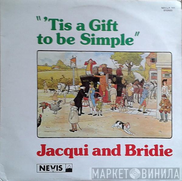 Jacqui And Bridie - 'Tis A Gift To Be Simple