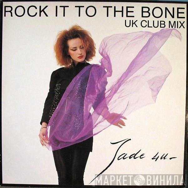  Jade 4U  - Rock It To The Bone (UK Club Mix)