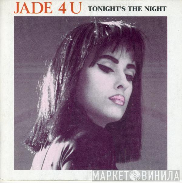 Jade 4U - Tonight's The Night