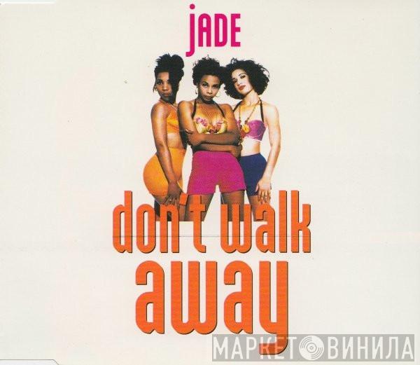 Jade  - Don't Walk Away