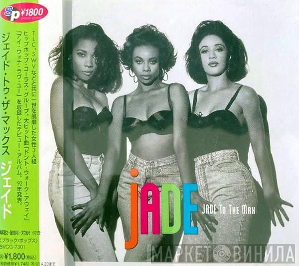  Jade   - Jade To The Max