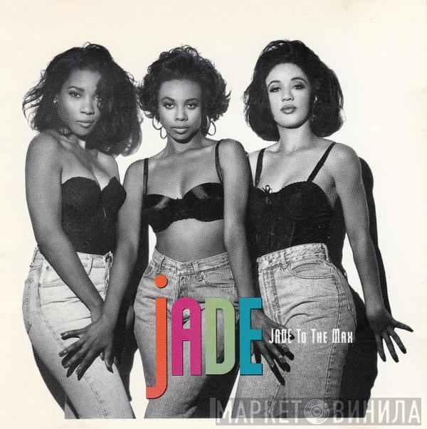  Jade   - Jade To The Max
