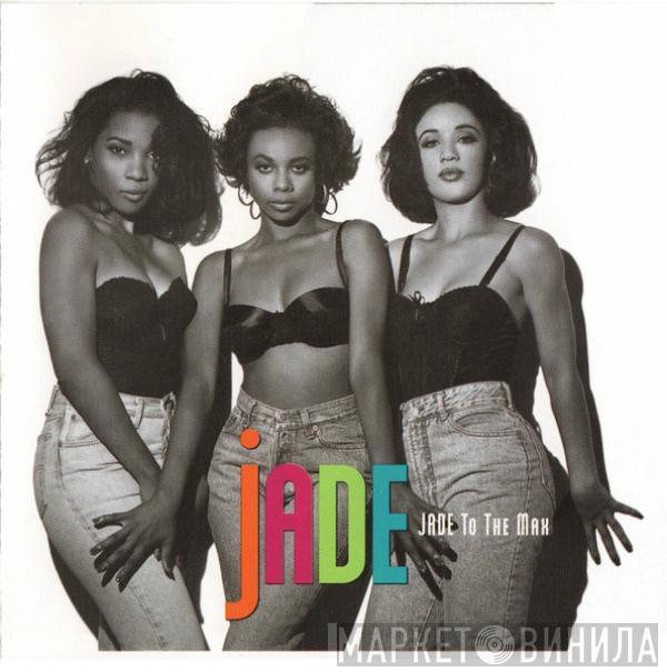 Jade   - Jade To The Max