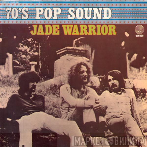 Jade Warrior - 70's Pop Sound