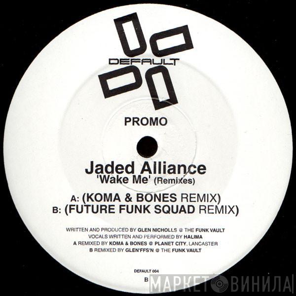 Jaded Alliance - Wake Me (Remixes)