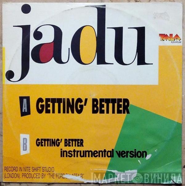 Jadu - Gettin' Better