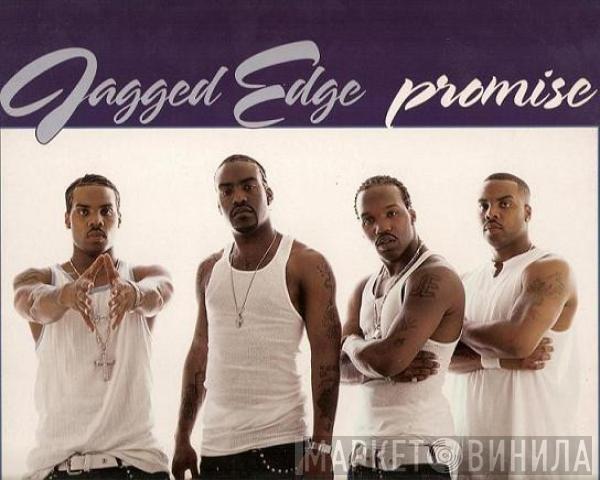 Jagged Edge  - Promise