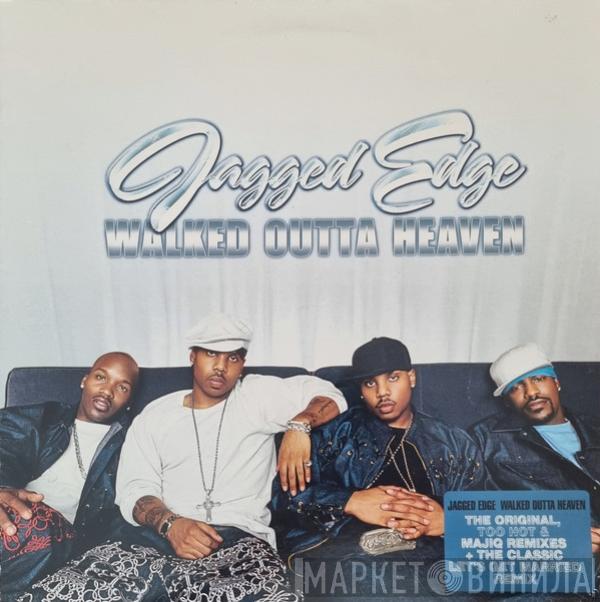 Jagged Edge  - Walked Outta Heaven