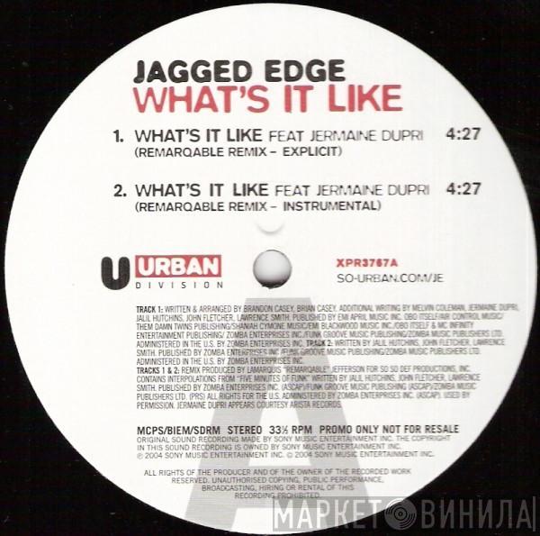 Jagged Edge  - What's It Like