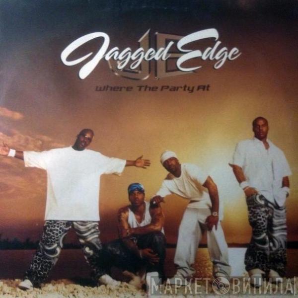 Jagged Edge  - Where The Party At