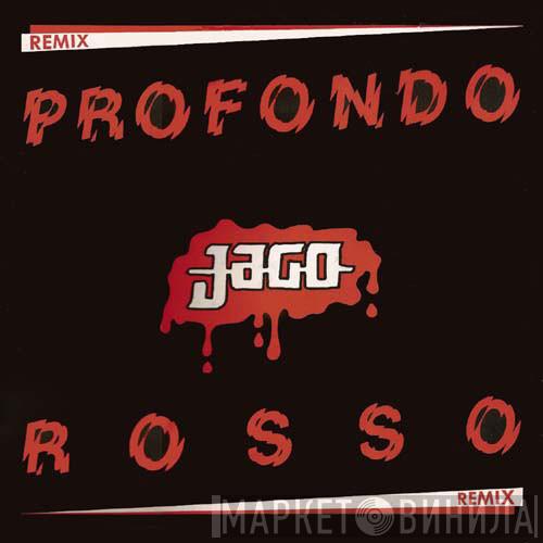 Jago - Profondo Rosso (Remix)