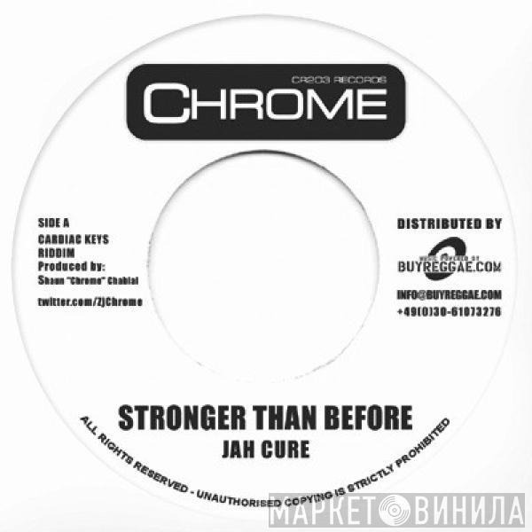 Jah Cure, Alaine - Stronger Than Before / What A Lot Of Love