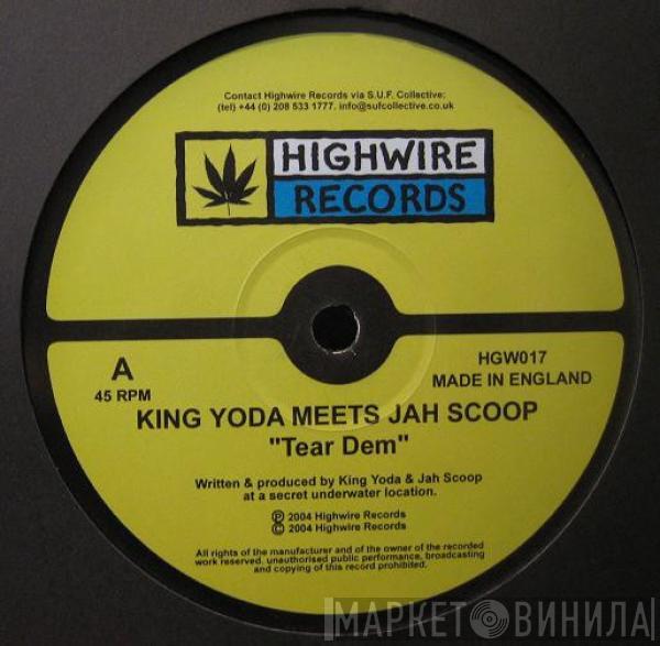 Jah Scoop & King Yoda - Tear Dem / No Mercy Pon Ridem