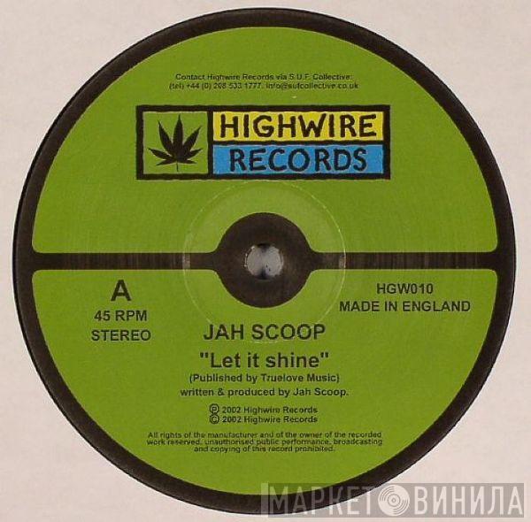 Jah Scoop - Let It Shine / Skunk Not Sensei