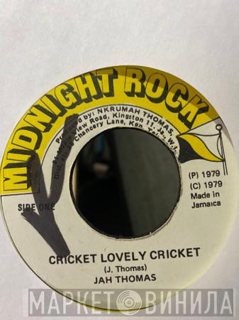 Jah Thomas - Cricket Lovely Cricket, Different Style