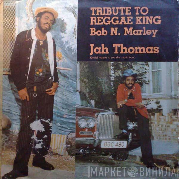  Jah Thomas  - Tribute To Reggae King Bob N. Marley