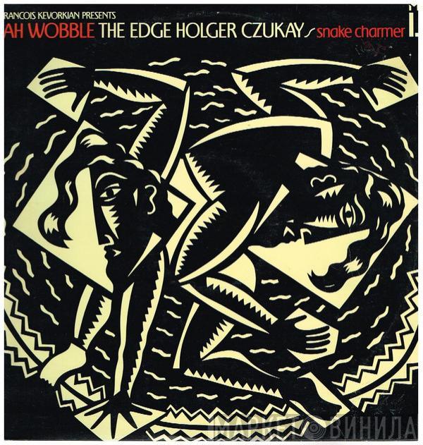 , Jah Wobble , The Edge  Holger Czukay  - Snake Charmer