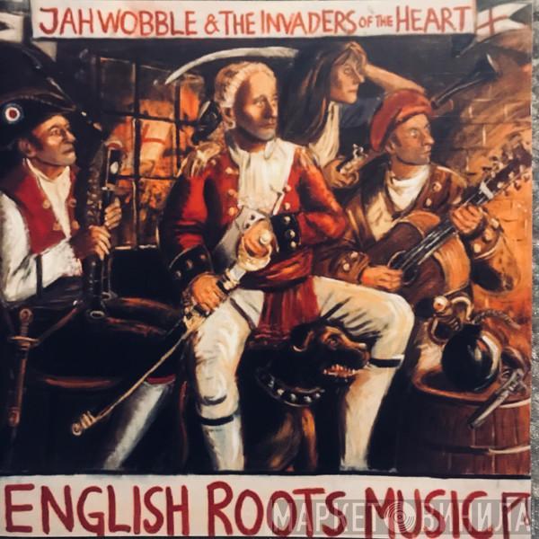 Jah Wobble's Invaders Of The Heart - English Roots Music