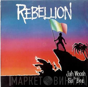 Jah Woosh, Sis Bee - Rebellion