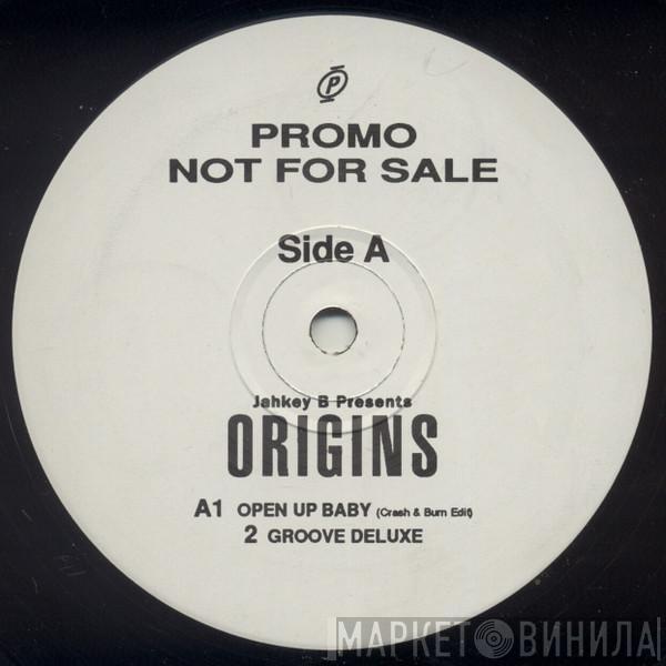 Jahkey B, Origins , Chocolate Tribe - Open Up Baby / Groove Deluxe / Coca Drums / And U Two