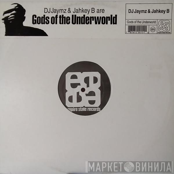 Jahkey B, DJ Jaymz - Gods Of The Underworld