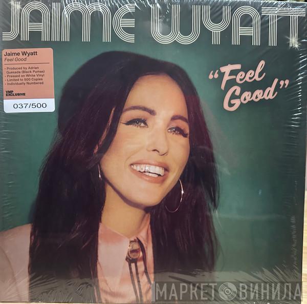 Jaime Wyatt - “Feel Good”