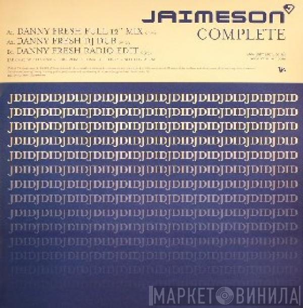 Jaimeson - Complete (Danny Fresh Remixes)