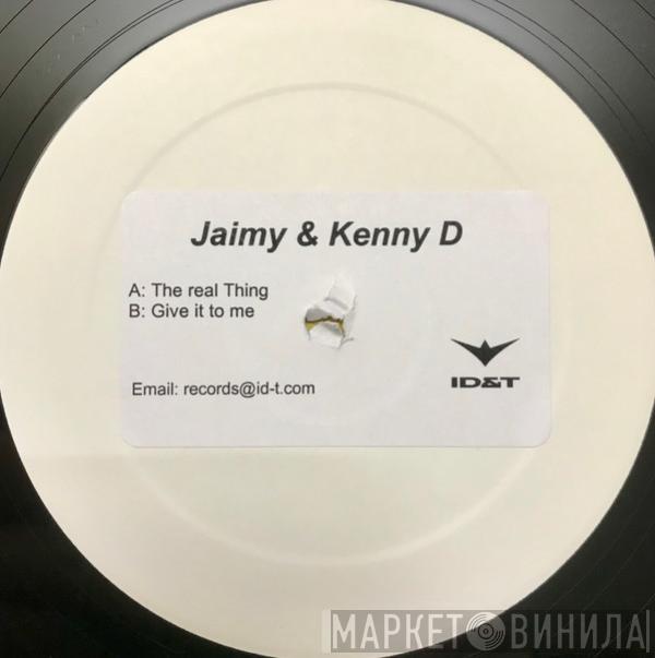 Jaimy & Kenny D. - The Real Thing / Give It To Me