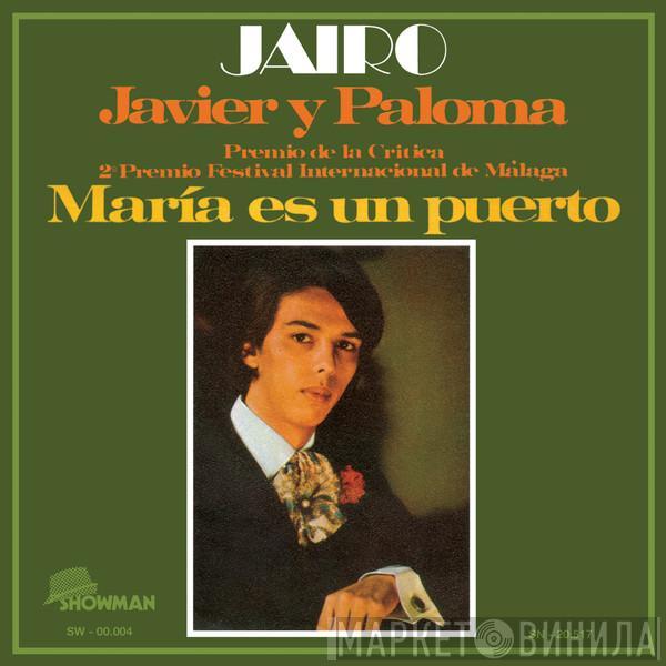 Jairo - Javier Y Paloma / María Es Un Puerto