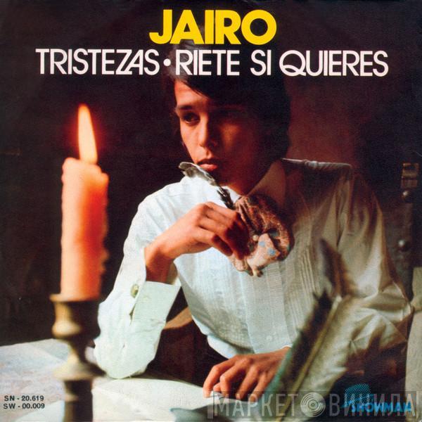 Jairo - Tristezas / Ríete Si Quieres
