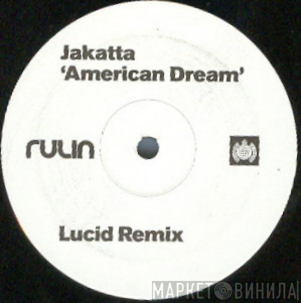  Jakatta  - American Dream (Lucid Remix)