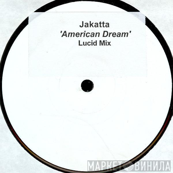  Jakatta  - American Dream (Lucid Remix)