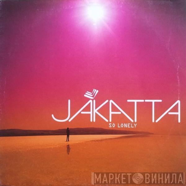 Jakatta - So Lonely