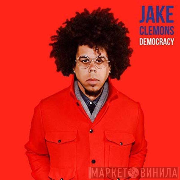 Jake Clemons - Democracy / Consumption Town