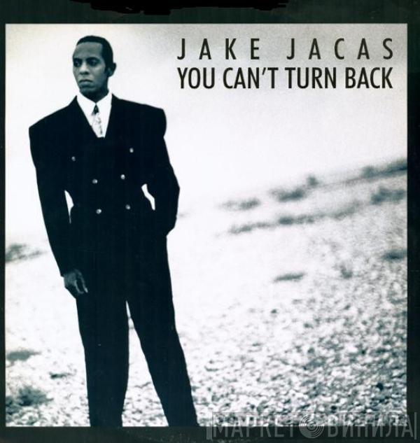 Jake Jacas - You Can't Turn Back