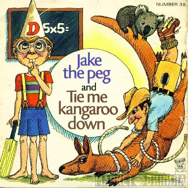  - Jake The Peg And Tie Me Kangaroo Down